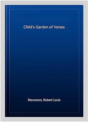 Seller image for Child's Garden of Verses for sale by GreatBookPrices