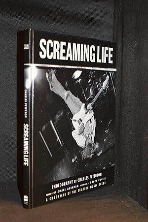 Seller image for Screaming Life; A Chronicle of the Seattle Music Scene for sale by Burton Lysecki Books, ABAC/ILAB