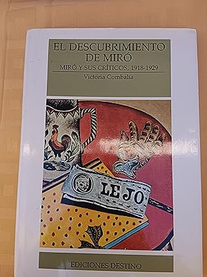 EL DESCUBRIMIENTO DE MIRO - MIRO Y SUS CRITICOS, 1918 - 1929
