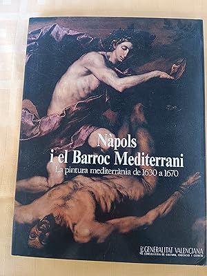 NAPOLS I EL BARROC MEDITERRANI - La pintura mediterrania de 1630 a 1670