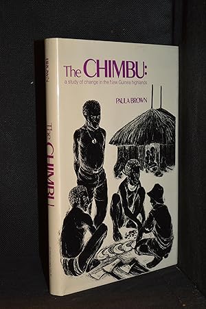 Image du vendeur pour The Chimbu; A Study of Change in the New Guinea Highlands mis en vente par Burton Lysecki Books, ABAC/ILAB