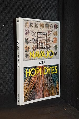 Seller image for Navajo and Hopi Dyes (Includes Nonabah G. Bryan--Navajo Native Dyes; Their Preparation and Use; Mary-Russell Ferrell Colton--Hopi Dyes.) for sale by Burton Lysecki Books, ABAC/ILAB