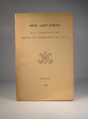 Vie de Mère Saint-Joseph, fondatrice des Soeurs de L'Assomption de la Sainte Vierge