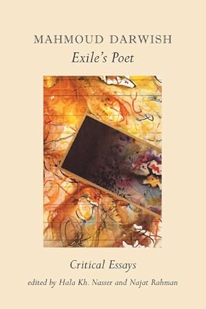 Imagen del vendedor de Mahmoud Darwish, Exile's Poet : Critical Essays a la venta por GreatBookPrices