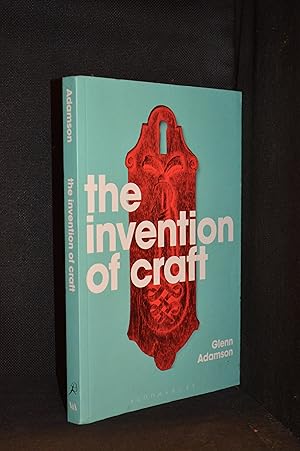 Imagen del vendedor de The Invention of Craft a la venta por Burton Lysecki Books, ABAC/ILAB