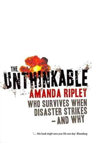 Imagen del vendedor de Unthinkable : Who Survives When Disaster Strikes - and Why a la venta por GreatBookPrices