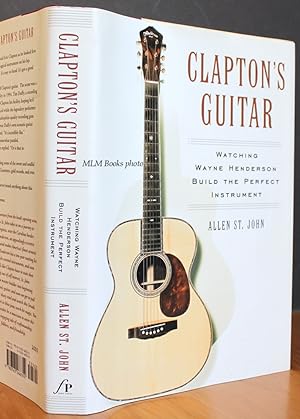 Seller image for Clapton's Guitar: Watching Wayne Henderson Build the Perfect Instrument for sale by Ulysses Books, Michael L. Muilenberg, Bookseller