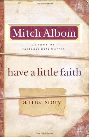 Bild des Verkufers fr Have a Little Faith: A True Story zum Verkauf von WeBuyBooks
