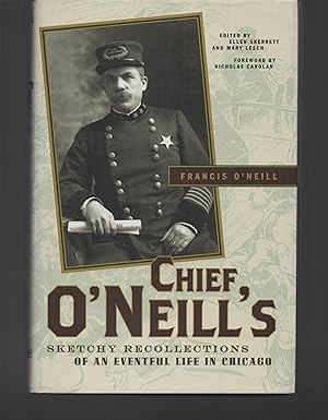 Seller image for Chief O'Neill's Sketchy Recollections of an Eventful Life in Chicago for sale by Zap Books
