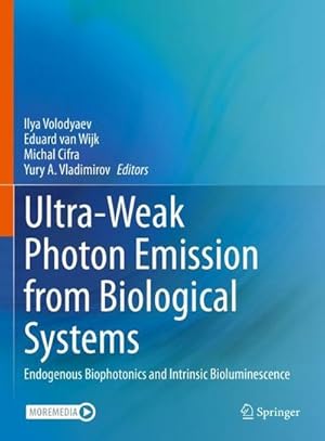 Seller image for Ultra-Weak Photon Emission from Biological Systems : Endogenous Biophotonics and Intrinsic Bioluminescence for sale by AHA-BUCH GmbH
