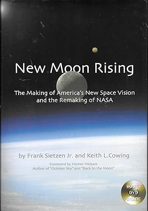 Seller image for New Moon Rising: The Making of America's New Space Vision and the Remaking of NASA (Apogee Books Space Series): The Making of America's New Space Vision & the Remaking of NASA for sale by Charing Cross Road Booksellers