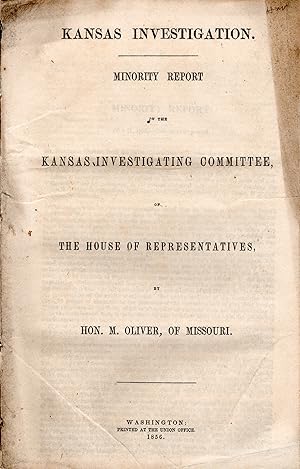 "Kansas Investigation" Minority Report of the Kansas Investigating Committee