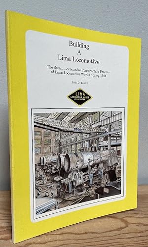 Seller image for Building a Lima Locomotive: The Steam Locomotive Construction Process of Lima Locomotive Works During 1924 for sale by Chaparral Books