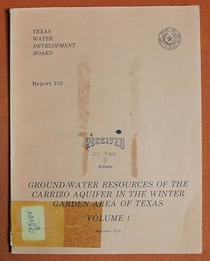 Imagen del vendedor de Ground Water Resources of the Carrizo Aquifer in the Winter Garden Area of Texas. Volume I a la venta por GuthrieBooks