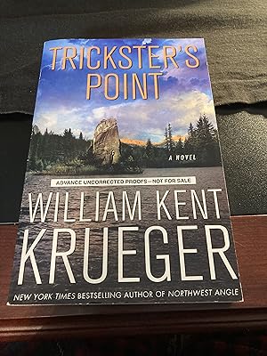 Trickster's Point: A Novel ("Cork O'Connor" Mystery Series #12), Advance Uncorrected Proofs, Firs...