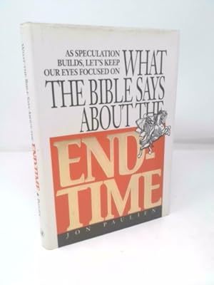 Bild des Verkufers fr What the Bible Says About the End Time zum Verkauf von ThriftBooksVintage