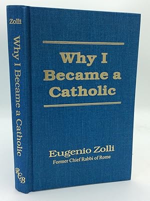 Seller image for WHY I BECAME A CATHOLIC for sale by Kubik Fine Books Ltd., ABAA