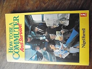 Image du vendeur pour How to be a Commuter and Survive mis en vente par El Pinarillo Books