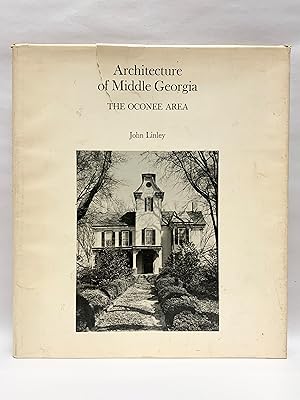 Seller image for Architecture of Middle Georgia The Oconee Area for sale by Old New York Book Shop, ABAA