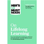 Image du vendeur pour HBR's 10 Must Reads on Lifelong Learning (with bonus article "The Right Mindset for Success" with Carol Dweck) mis en vente par eCampus