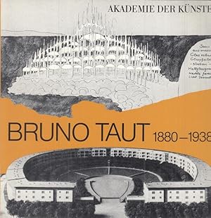 Bild des Verkufers fr Bruno Taut 1880 - 1938. - Katalog zur gleichnamigen Ausstellung in der Akademie der Knste 1980. zum Verkauf von Antiquariat Carl Wegner