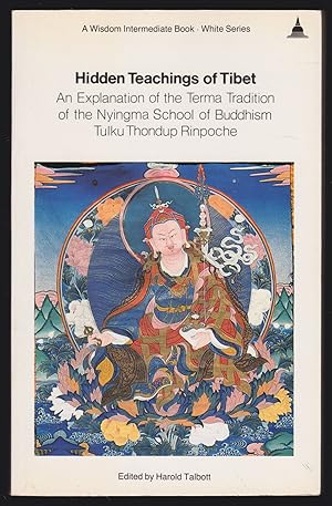 Hidden Teachings of Tibet: An Explanation of the Terma Tradition of the Nyingma School of Buddhism