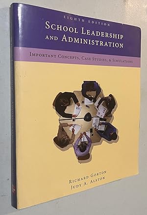 Seller image for School Leadership and Administration: Important Concepts, Case Studies, and Simulations for sale by Once Upon A Time