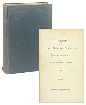 History of the Town of Goshen, Connecticut with genealogies and biographies based upon the record...