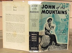 Bild des Verkufers fr John Of The Mountains The Unpublished Journals Of John Muir -- 1938 FIRST PRINTING zum Verkauf von JP MOUNTAIN BOOKS