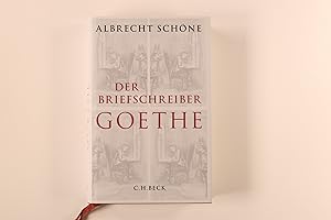 DER BRIEFSCHREIBER GOETHE.