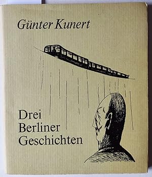 Drei Berliner Geschichten. Mit 31 Zeichnungen. (auf dem fliegenden Vorsatzblatt vom Autor signier...