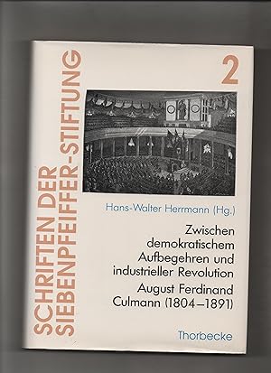 Zwischen demokratischem Aufbegehren und industrieller Revolution. August Ferdinand Culmann (1804-...