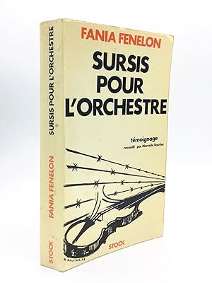 SURSIS POUR L'ORCHESTRE: Témoignage recueilli par Marcelle Routier