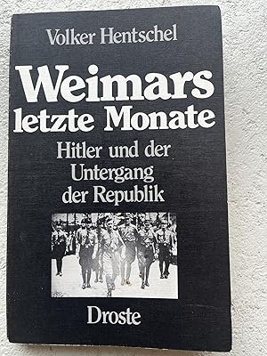 Bild des Verkufers fr Weimars letzte Monate, Hitler und der Untergang der Republik zum Verkauf von Verkauf histor. Bcher 16. - 20. Jh.