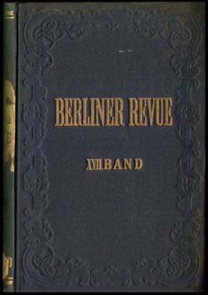 Berliner Revue. Social - politische Wochenschrift. Siebenzehnter (17.) Band. Zweites Quartal. 1859.