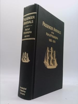 Bild des Verkufers fr Passenger Arrivals at the Port of Philadelphia 1800-1819: The Philadelphia Baggage Lists zum Verkauf von ThriftBooksVintage