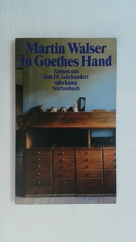 Seller image for IN GOETHES HAND: SZENEN AUS DEM 19. JAHRHUNDERT. SUHRKAMP TASCHENBUCH. for sale by Buchmerlin