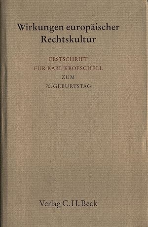 Seller image for Wirkungen europischer Rechtskultur: Festschrift fr Karl Kroeschell zum 70. Geburtstag for sale by avelibro OHG