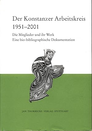 Bild des Verkufers fr Der Konstanzer Arbeitskreis fr mittelalterliche Geschichte 1951-2001: Die Mitglieder und ihr Werk. Eine bio-bibliographische Dokumentation Band 2 zum Verkauf von avelibro OHG