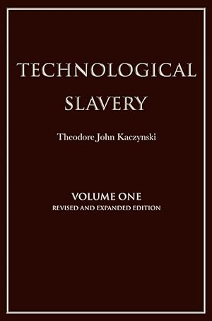 Technological Slavery: Volume One (Revised and Expanded Edition)