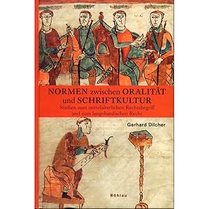 Bild des Verkufers fr Normen zwischen Oralitt und Schriftkultur: Studien zum mittelalterlichen Rechtsbegriff und zum langobardischen Recht zum Verkauf von avelibro OHG