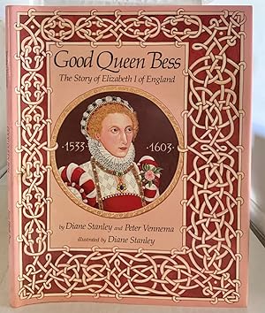 Immagine del venditore per Good Queen Bess The Story of Elizabeth I of England venduto da S. Howlett-West Books (Member ABAA)