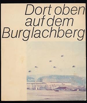 Image du vendeur pour Dort oben auf dem Burglachberg . : Bilddokumentation. mis en vente par Antiquariat Peda