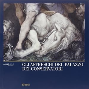 Seller image for Gli affreschi del Palazzo dei Conservatori. for sale by FIRENZELIBRI SRL