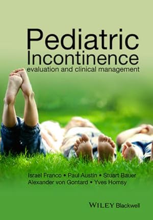 Bild des Verkufers fr Pediatric Incontinence: Evaluation and Clinical Management zum Verkauf von Studibuch