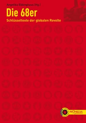 Bild des Verkufers fr Die 68er: Schlsseltexte der globalen Revolte (Edition Linke Klassiker) zum Verkauf von grunbu - kologisch & Express-Buchversand