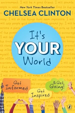 Image du vendeur pour It's Your World : Get Informed, Get Inspired & Get Going! mis en vente par GreatBookPrices