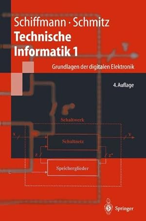 Bild des Verkufers fr Technische Informatik 1: Grundlagen der digitalen Elektronik (Springer-Lehrbuch, Band 1) zum Verkauf von Studibuch