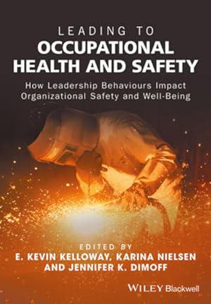 Bild des Verkufers fr Leading to Occupational Health and Safety: How Leadership Behaviours Impact Organizational Safety and Well-Being zum Verkauf von Studibuch