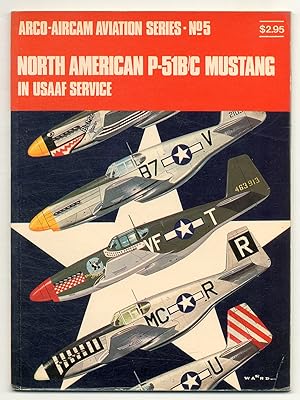 Seller image for North American P-51B C Mustang in USAAF Service (Arco-Aircam Aviation Series - No.5) for sale by Between the Covers-Rare Books, Inc. ABAA
